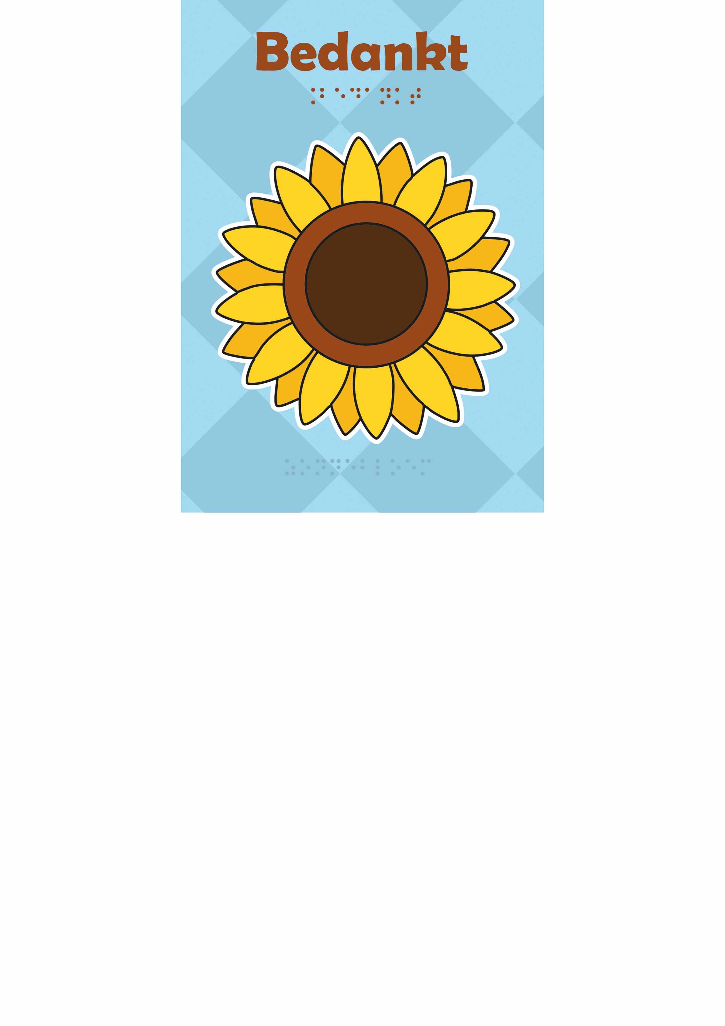 Voelbare kaart met een reliëfafbeelding van een zonnebloem. De tekst 'Bedankt' staat in zwartdruk en in braille op de kaart.