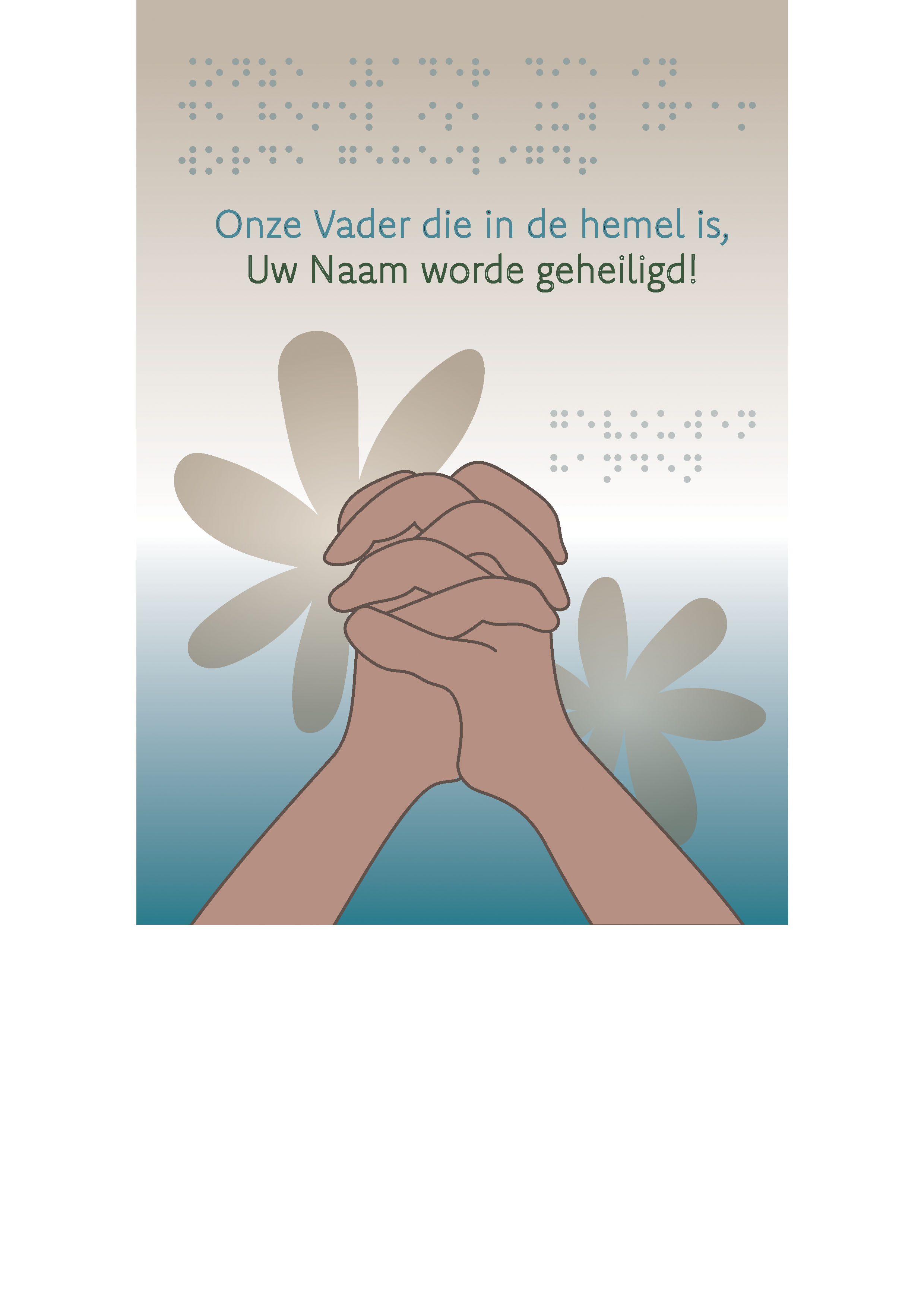 Voelbare wenskaart met braille en reliëf. In braille de tekst: Onze Vader die in de hemel is, Uw Naam worde geheiligd! Met full color voelbare afbeelding van een gevouwen handen. De achtergrond van de kaart heeft een blauwe kleur.